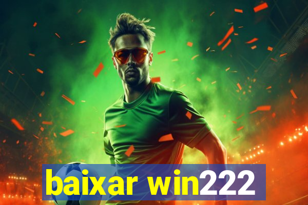 baixar win222